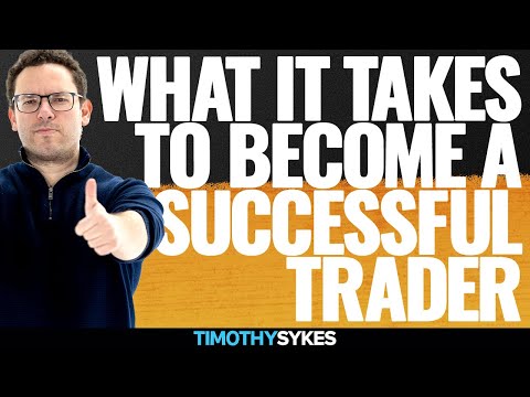 What It Takes To Become a Successful Trader {VIDEO}